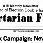 1980 Leading Libertarians say “The Clark Campaign: Never Again”